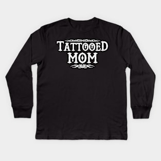 Tattooed Mom Kids Long Sleeve T-Shirt